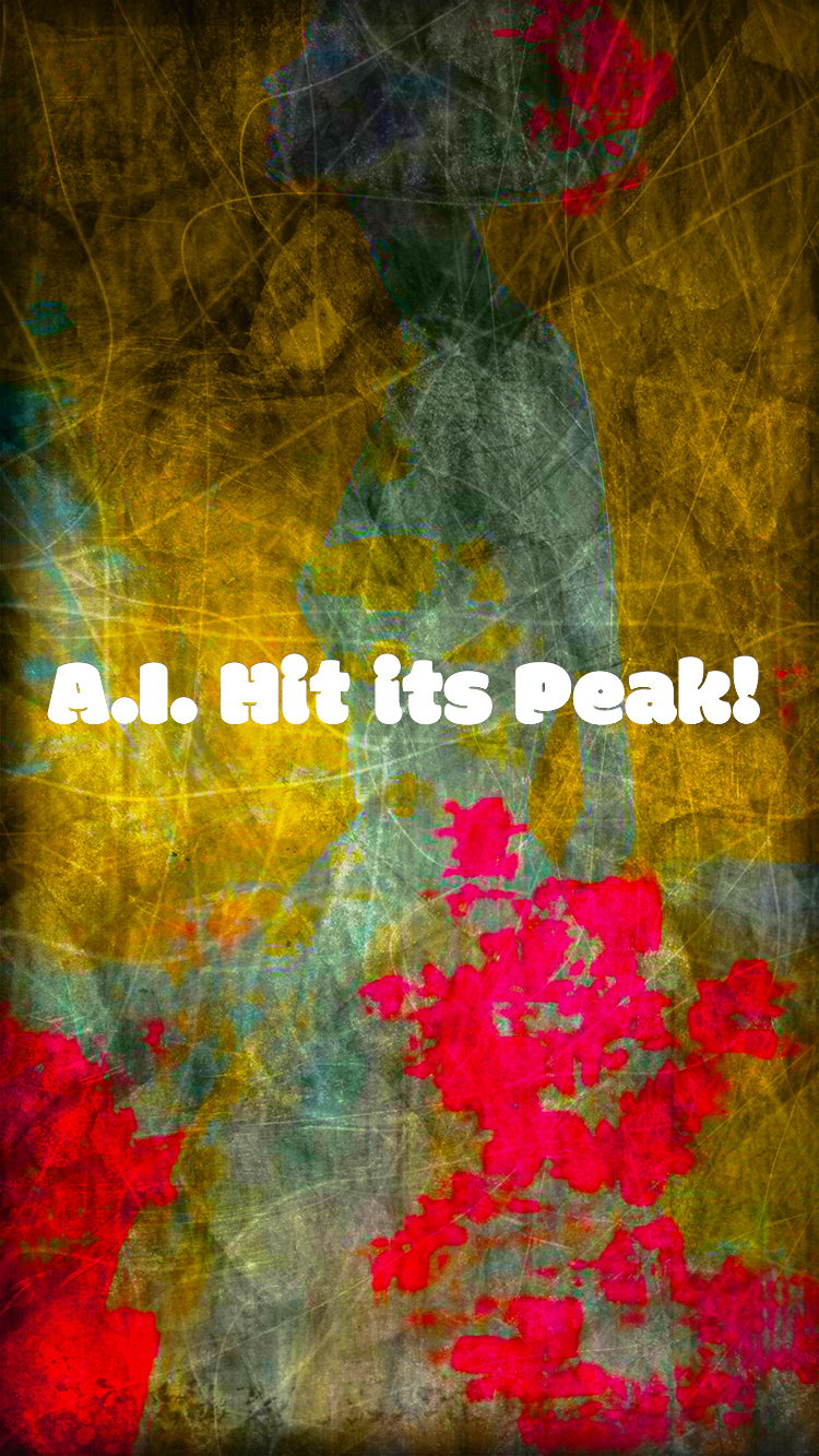 A.I. Hit its&nbsp;Peak!