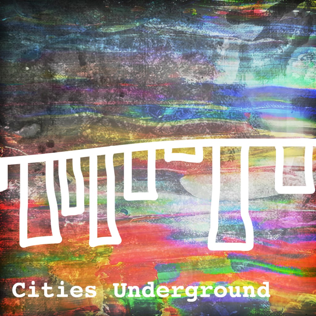 Cities Underground