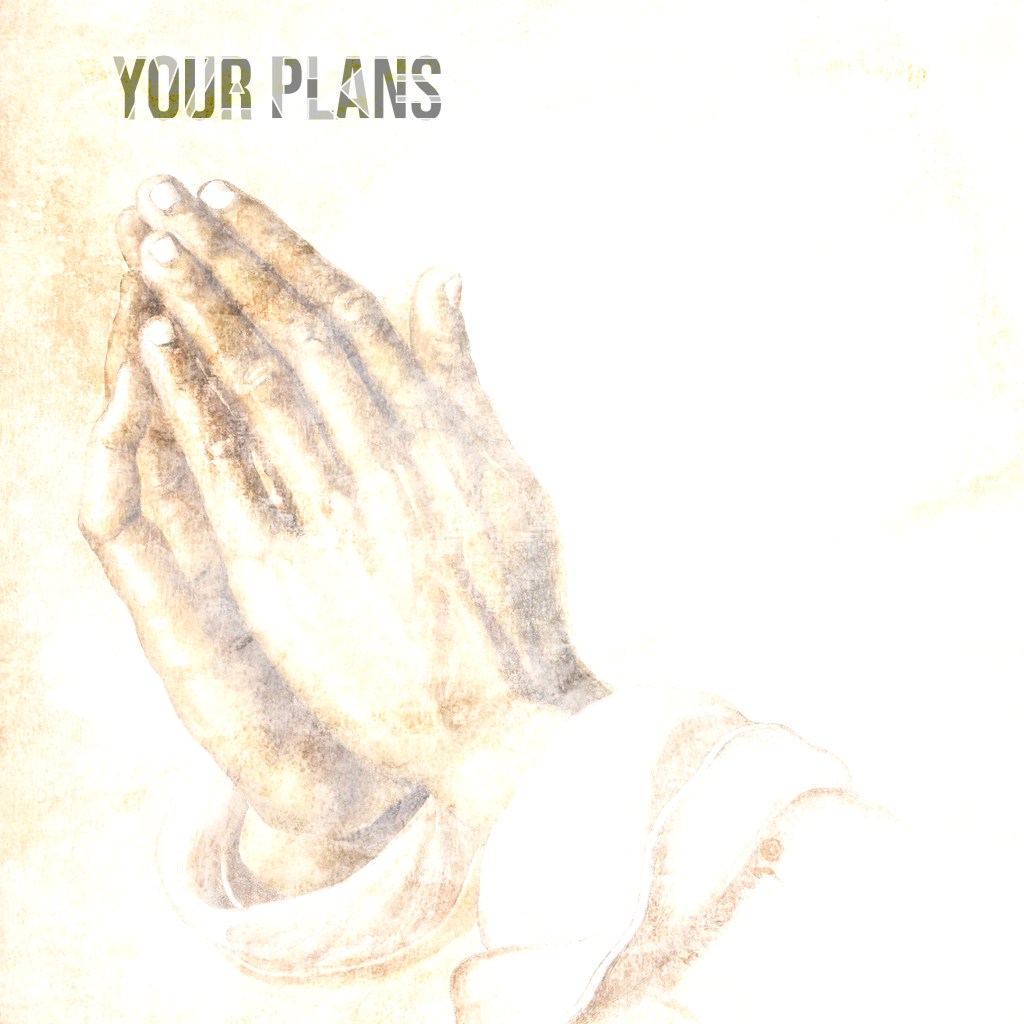 Your Plans